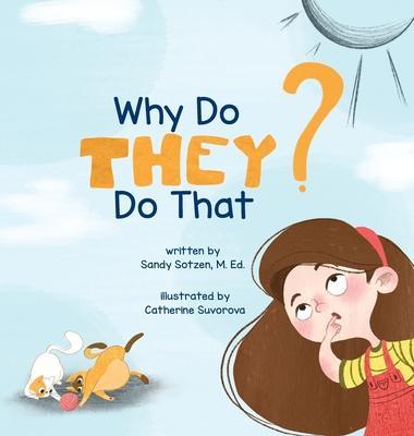 Why Do They Do That? - Sandy Sotzen