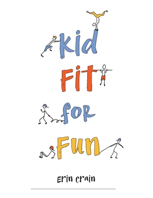 Kid Fit for Fun - Erin Crain