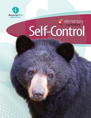 Elementary Curriculum Self-Control - Character First Education