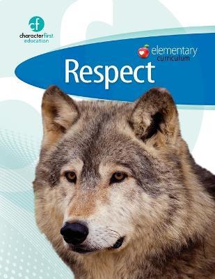 Elementary Curriculum Respect - Character First Education
