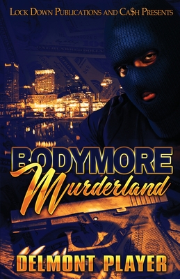 Bodymore Murderland - Delmont Player