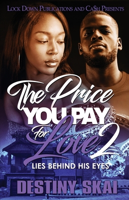 The Price You Pay For Love 2 - Destiny Skai