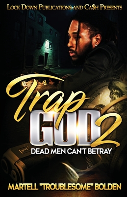 Trap God 2 - Martell Troublesome Bolden