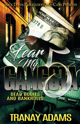 Fear My Gangsta 5 - Tranay Adams