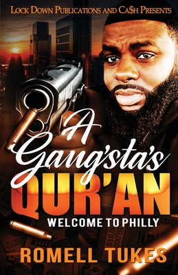 A Gangsta's Qur'an: Welcome to Philly - Romell Tukes