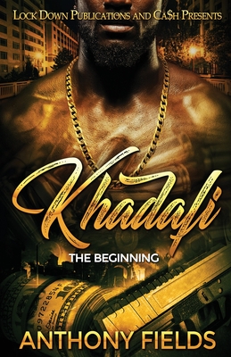 Khadafi: The Beginning - Anthony Fields