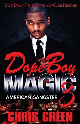 Dope Boy Magic 3: American Gangster - Chris Green