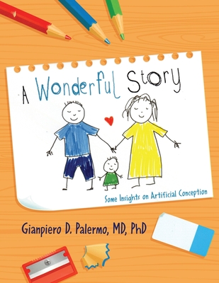 A Wonderful Story: Some Insights on Artificial Conception - Gianpiero D. Palermo