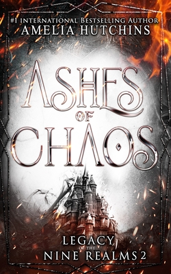 Ashes of Chaos - Melissa Burg