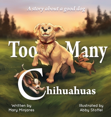 Too Many Chihuahuas - Mary Minjares