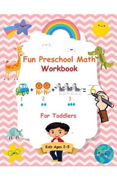 Coperta cărții 'Fun Preschool Math Workbook For Toddlers: The Perfect Beginner Math Learning Book with Number Tracing, Counting,'