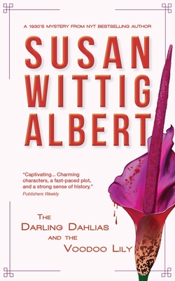 The Darling Dahlias and the Voodoo Lily - Susan Albert