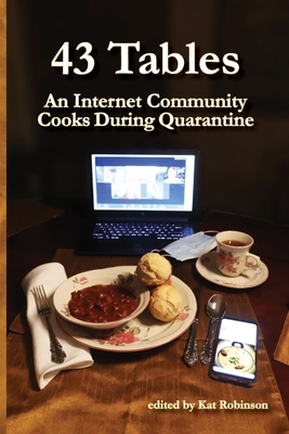 43 Tables: An Internet Community Cooks During Quarantine - Kat Robinson