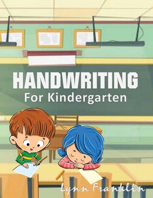 Coperta cărții 'Handwriting for Kindergarten: Handwriting Practice Books for Kids - Lynn Franklin'