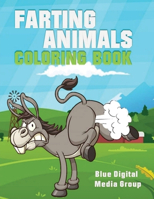 Farting Animal Coloring Book: Farting Animal Book - Blue Digital Media Group