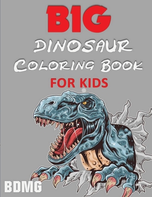 Big Dinosaur Coloring Book for Kids (100 Pages) - Blue Digital Media Group