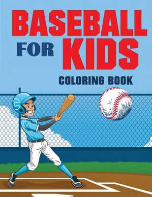 Coperta cărții 'Baseball for Kids Coloring Book (Over 70 Pages) - Blue Digital Media Group'