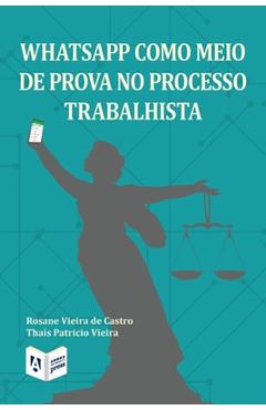 Poza produsului WhatsApp como meio de prova no processo trabalhista - Rosane Vieira De Castro