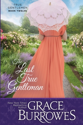 The Last True Gentleman - Grace Burrowes