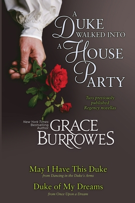 A Duke Walked Into a House Party - Grace Burrowes