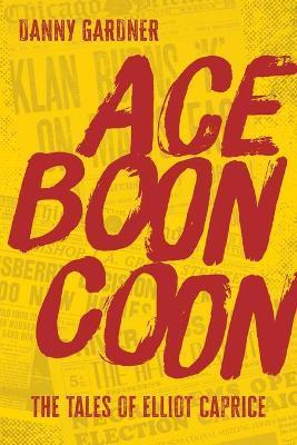 Ace Boon Coon - Danny Gardner