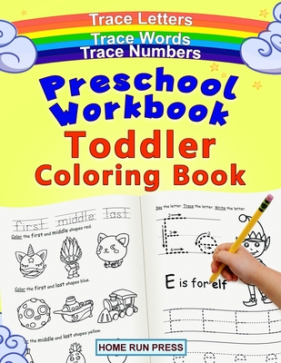 Preschool Workbook Toddler Coloring Book: Pre K Activity Book, Pre Kindergarten Workbook Ages 4 to 5, Coloring Book for Kids Ages 4-8, Math - Llc Home Run Press