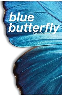 Poza produsului Blue Butterfly - Thomas B. Williams