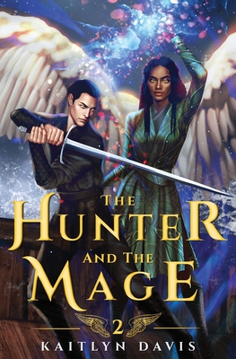 The Hunter and the Mage - Kaitlyn Davis