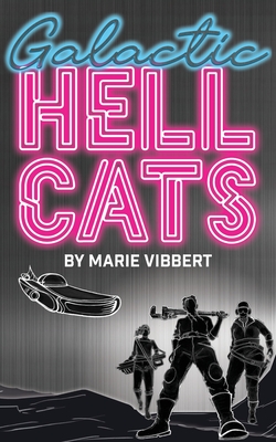 Galactic Hellcats - Marie Vibbert