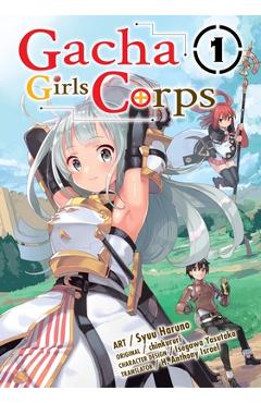 Coperta cărții 'Gacha Girls Corps Vol. 1 (Manga) - Chinkururi'