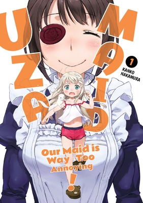 Uzamaid: Our Maid Is Way Too Annoying! Vol. 1 - Kanko Nakamura