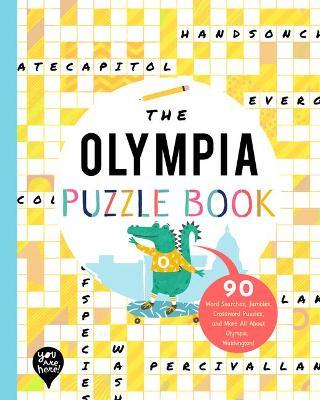 The Olympia Puzzle Book: 90 Word Searches, Jumbles, Crossword Puzzles, and More All about Olympia, Washington! - Bushel & Peck Books