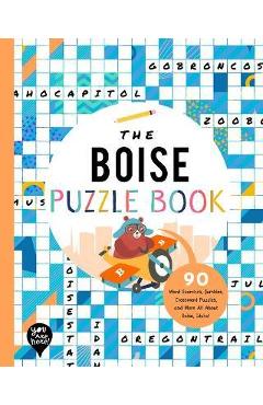 Coperta cărții 'The Boise Puzzle Book: 90 Word Searches, Jumbles, Crossword Puzzles, and More All about Boise, Idaho! - Bushel & Peck'