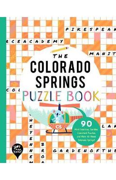 Coperta cărții 'The Colorado Springs Puzzle Book: 90 Word Searches, Jumbles, Crossword Puzzles, and More All about Colorado Springs,'