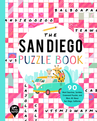 The San Diego Puzzle Book: 90 Word Searches, Jumbles, Crossword Puzzles, and More All about San Diego, California! - Bushel & Peck Books