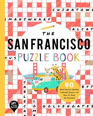 The San Francisco Puzzle Book: 90 Word Searches, Jumbles, Crossword Puzzles, and More All about San Francisco, California! - Bushel & Peck Books