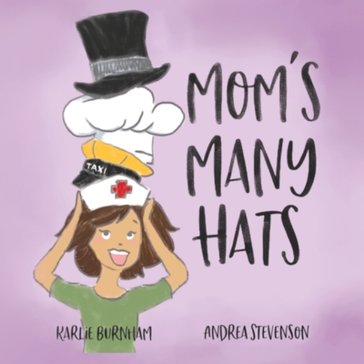Moms Many Hats - Karlie Burnham