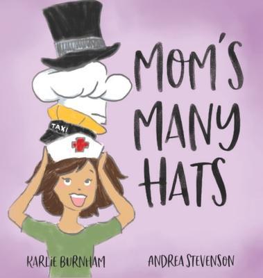 Mom's Many Hats - Karlie Burnham