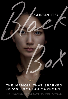Black Box: The Memoir That Sparked Japan's #Metoo Movement - Shiori Ito