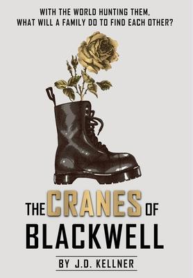 The Cranes of Blackwell - J. D. Kellner
