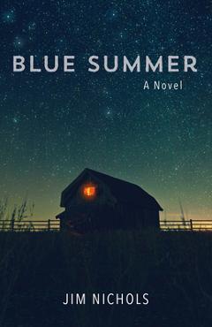 Coperta cărții 'Blue Summer - Jim Nichols'