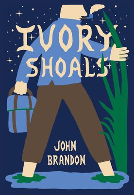 Ivory Shoals - John Brandon