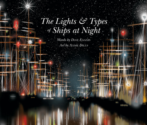 The the Lights and Types of Ships at Night - Dave Eggers