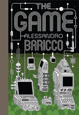 The the Game: A Digital Turning Point - Alessandro Baricco