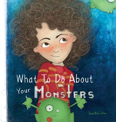 What To Do About Your Monsters - Jessica Woo
