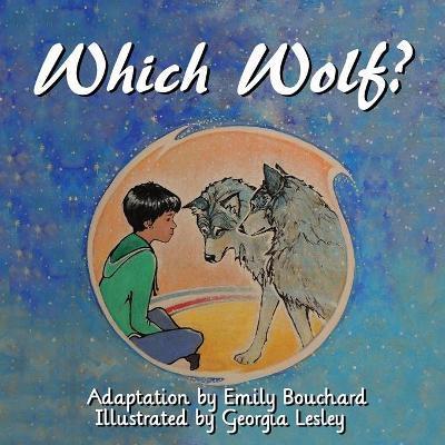 Which Wolf? - Emily Bouchard
