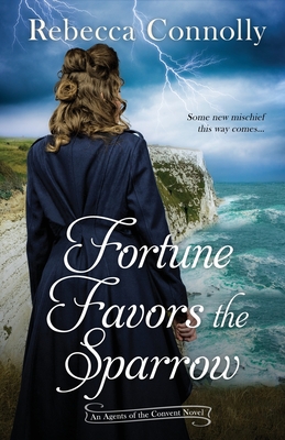 Fortune Favors the Sparrow - Rebecca Connolly
