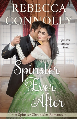 Spinster Ever After - Rebecca Connolly