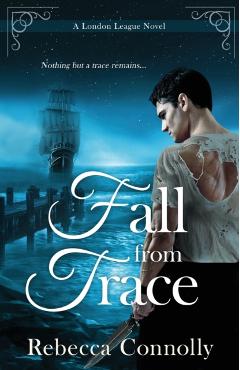 Fall From Trace - Rebecca Connolly