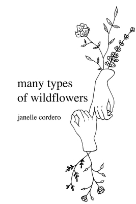 Coperta cărții 'many types of wildflowers - Janelle Cordero'
